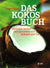 Das Kokos Buch - Natürlich heilen und genießen mit Kokosöl und Co